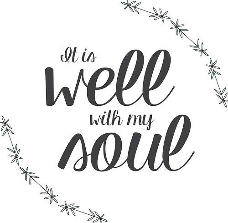 Its all Well with my Soul