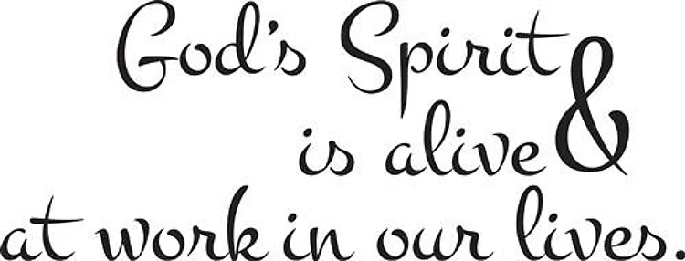 Gods Spirit is alive