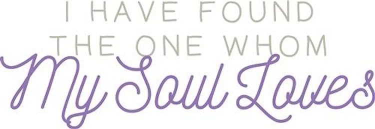 The one whom my soul loves