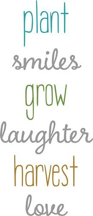 Plant Smiles Harvest Love