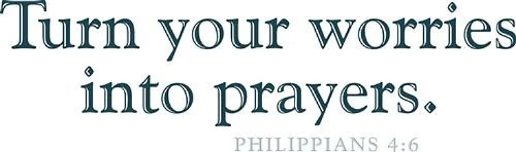 Turn Worries into Prayers