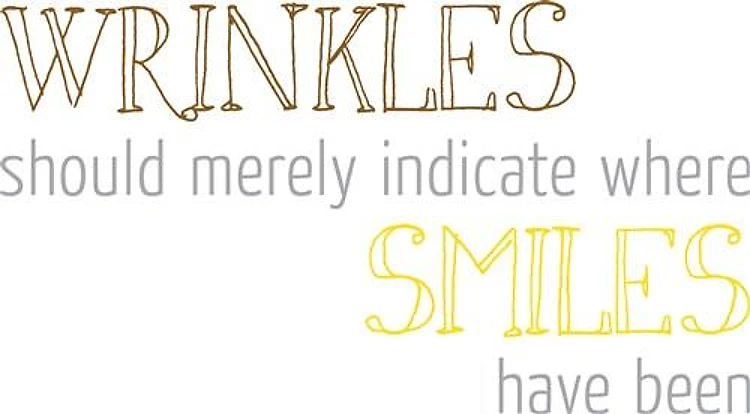 Wrinkles Are Smiles