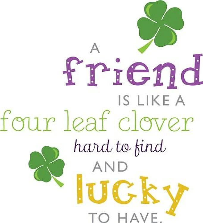 A Four Leaf Friend