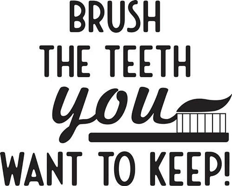 Brush Those Teeth!