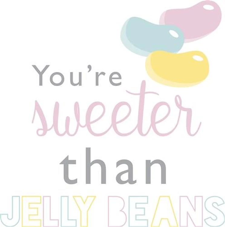 Sweeter Than Jelly Beans