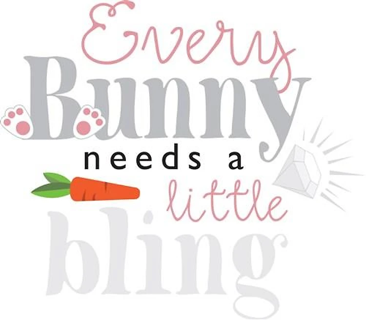 Every Bunny Needs Bling