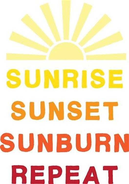 Sunrise Sunset Sunburn