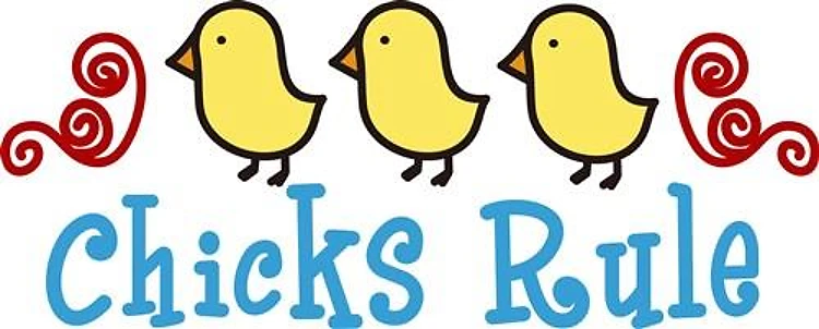 Chicks Rule