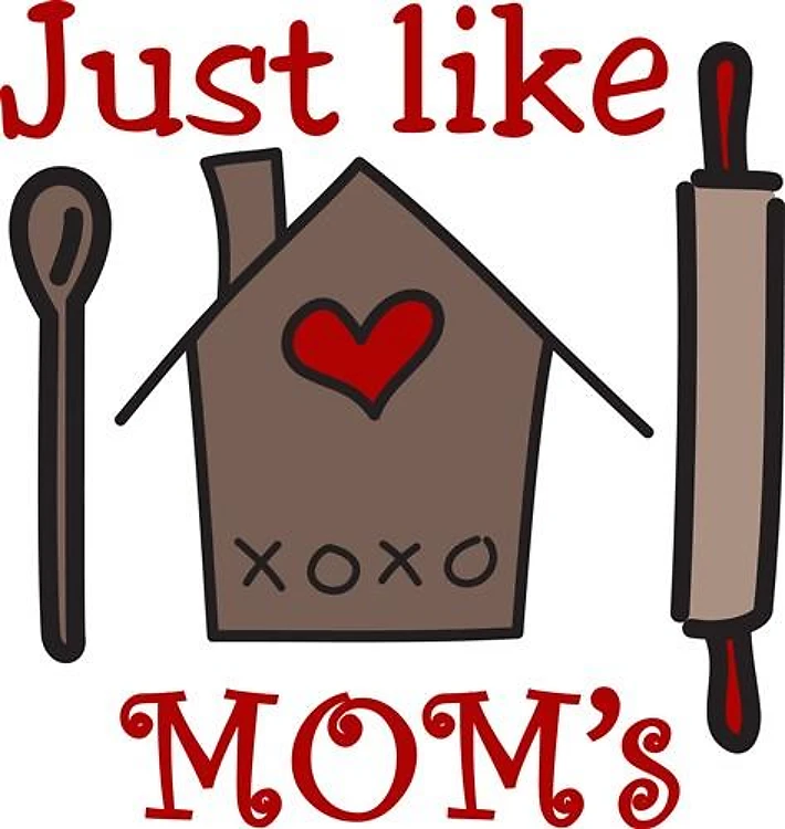 Just Like Moms