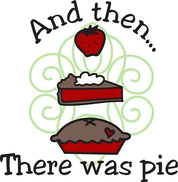There Was Pie