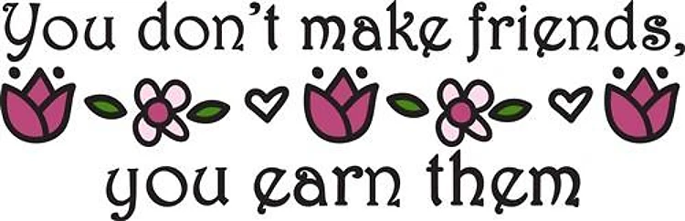 You Earn Them