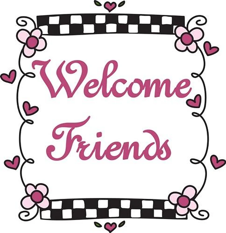 Welcome Friends