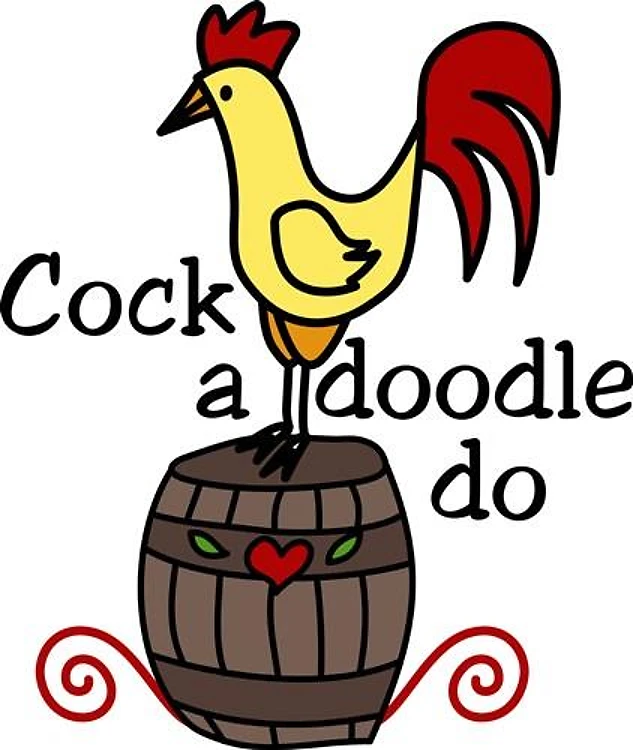 Cock A Doodle Do