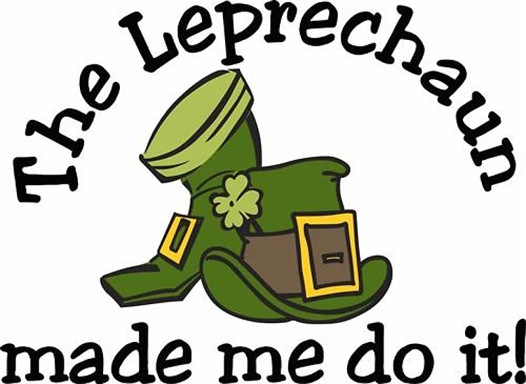 Leprechaun Made Me