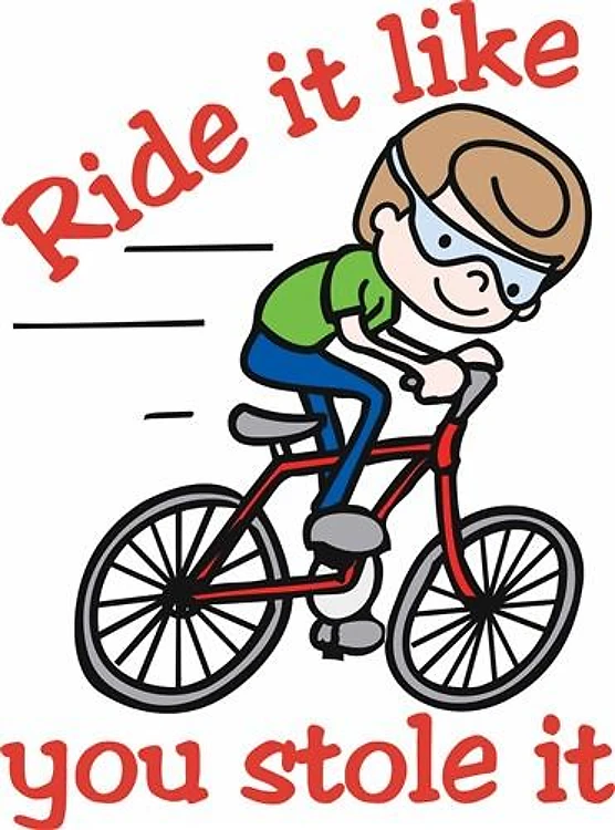 Ride It Like You Stole It