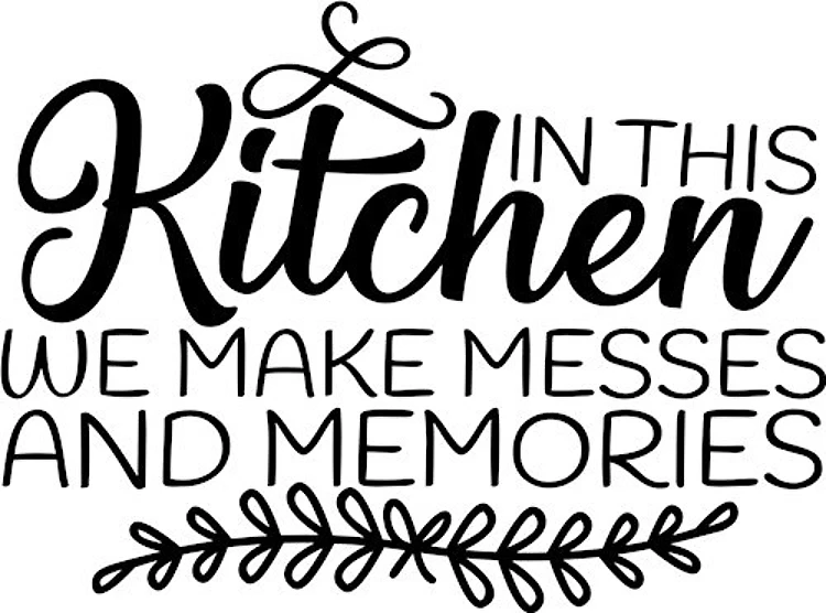 In This Kitchen We Make Messes