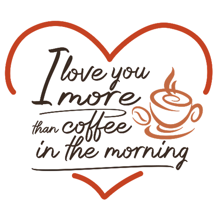 Love You More Than Coffee