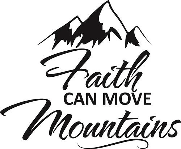 Faith Move Mountains