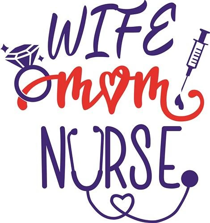 Wife Mom Nurse