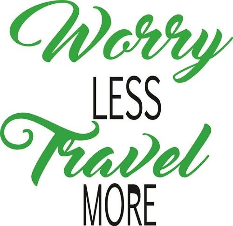 Worry Less Travel More