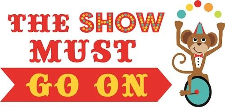 Show Must Go On