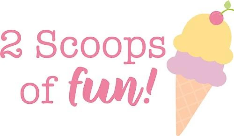 2 Scoops of fun