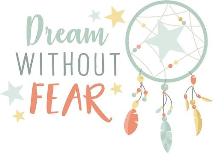 Dream Without Fear