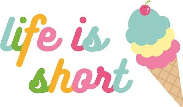 Life Is Short