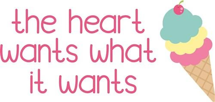 The Heart Wants