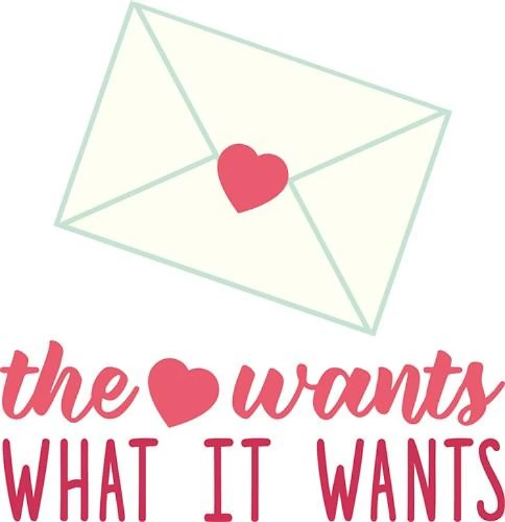 The Heart Wants