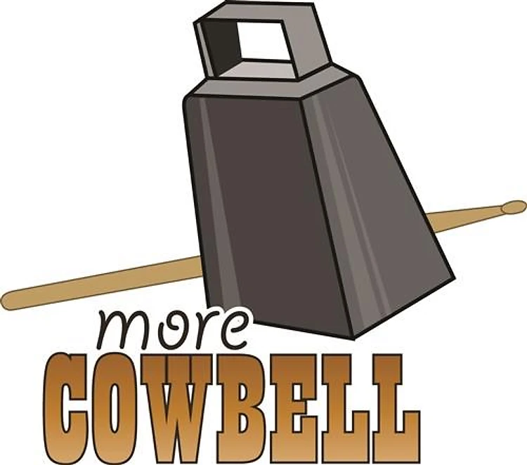 More Cowbell