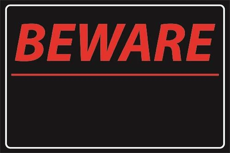 Beware