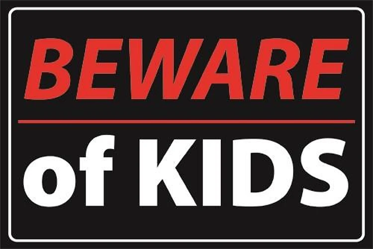 Beware Of Kids