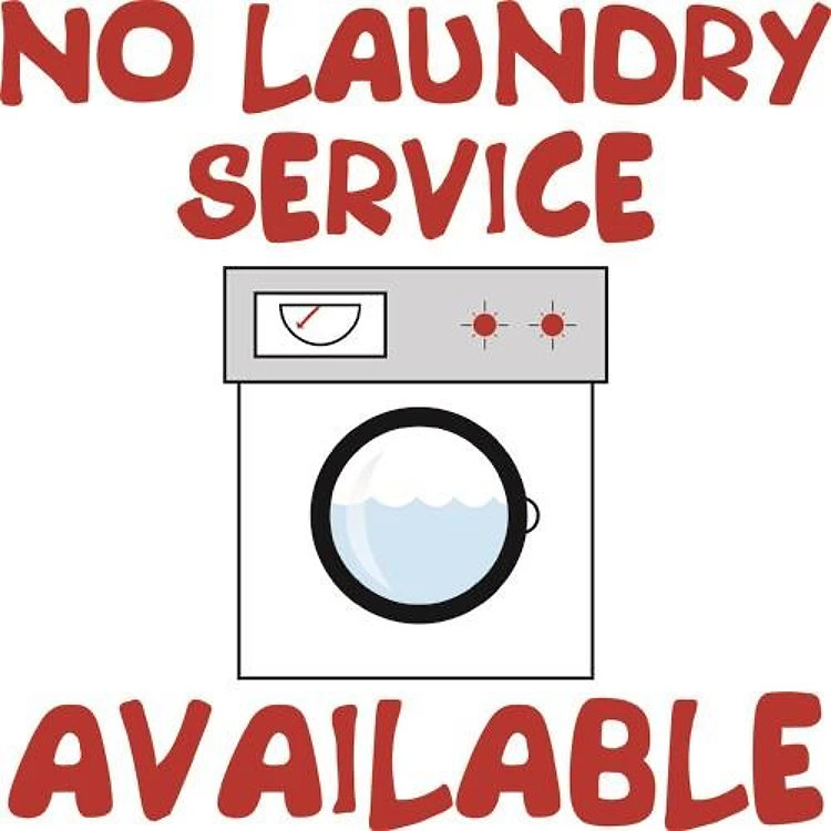 No Laundry Service