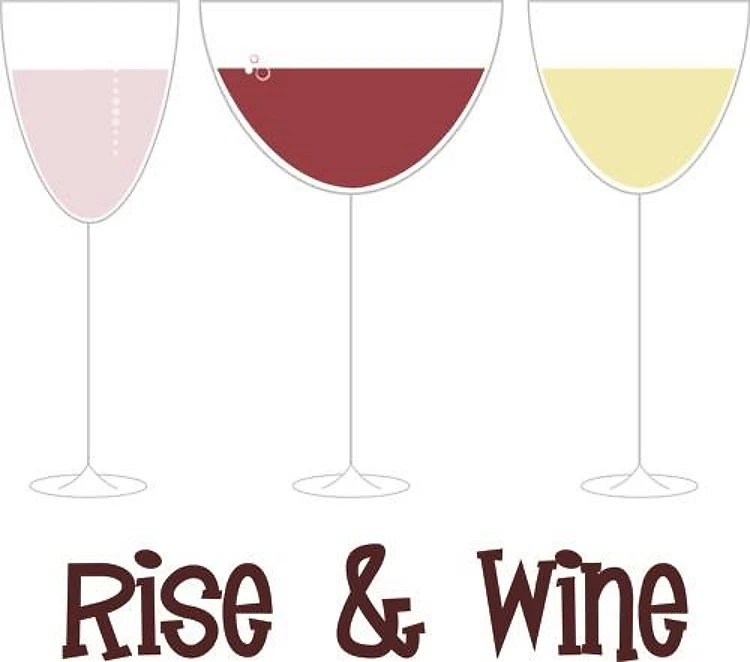 Rise And Wine