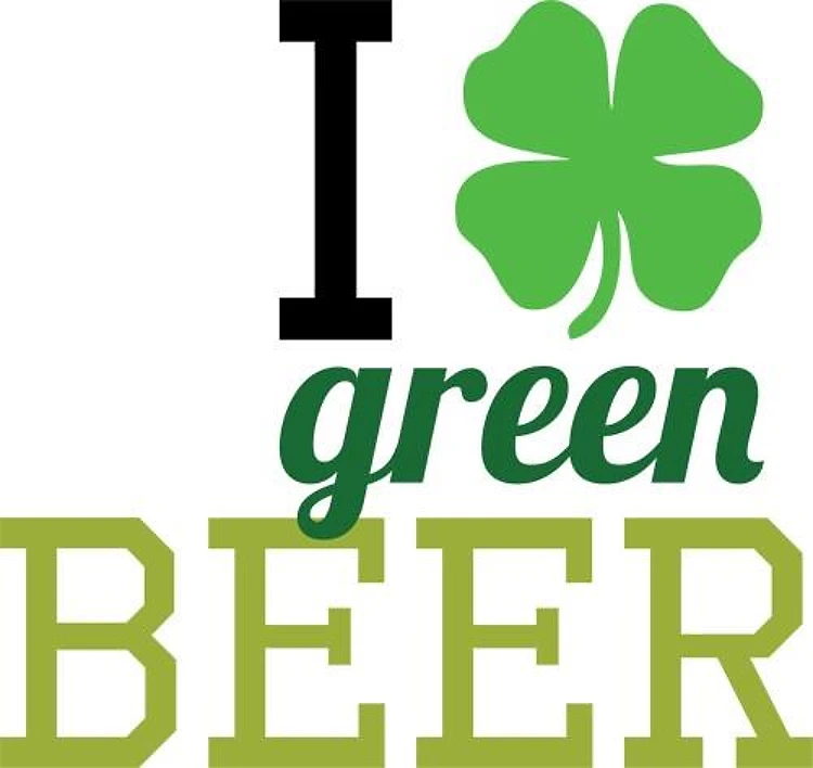 I Love Green Beer