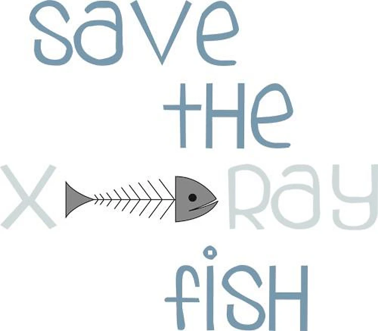 Save The X-Ray Fish