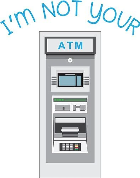 Not Your ATM