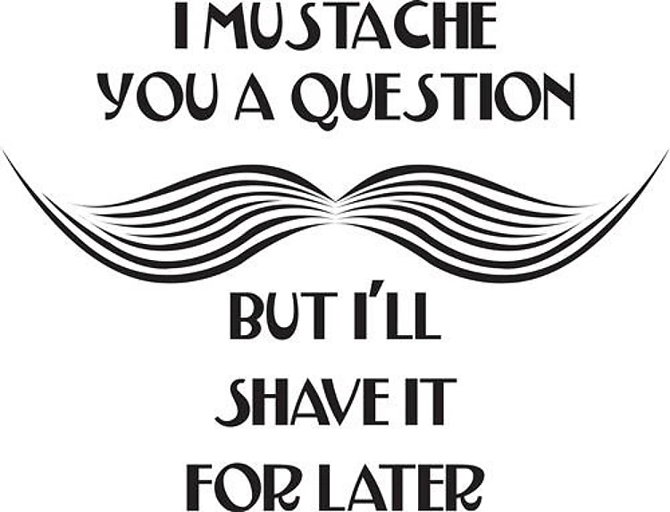 I Mustache
