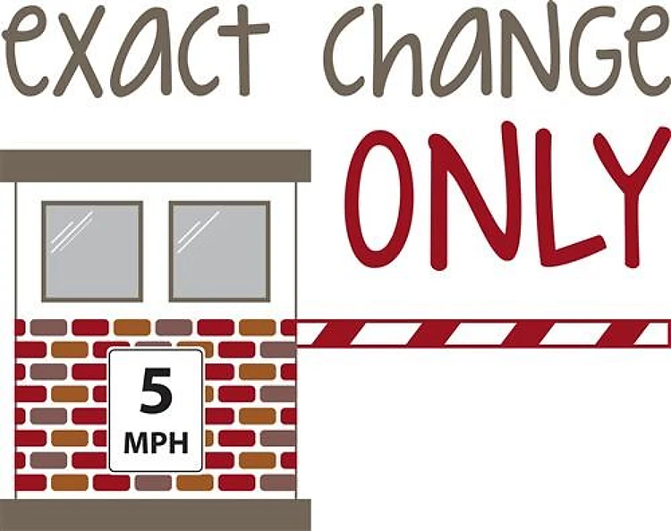 Exact Change Only