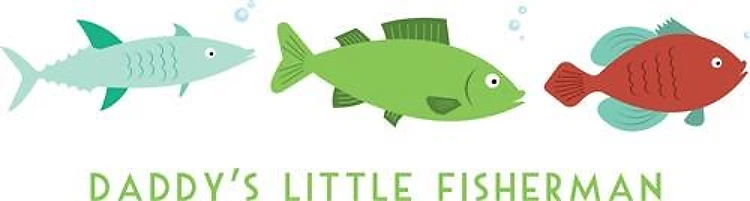 Daddys Little Fisherman