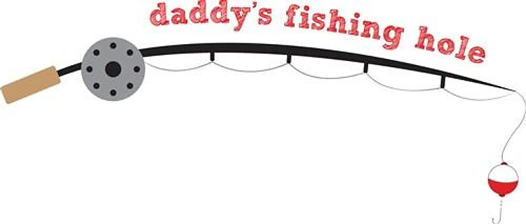 Daddys Fishing Hole