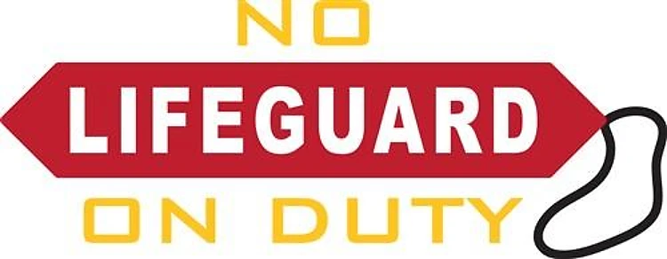 No Lifeguard On Duty