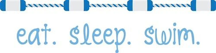 Eat Sleep Swim
