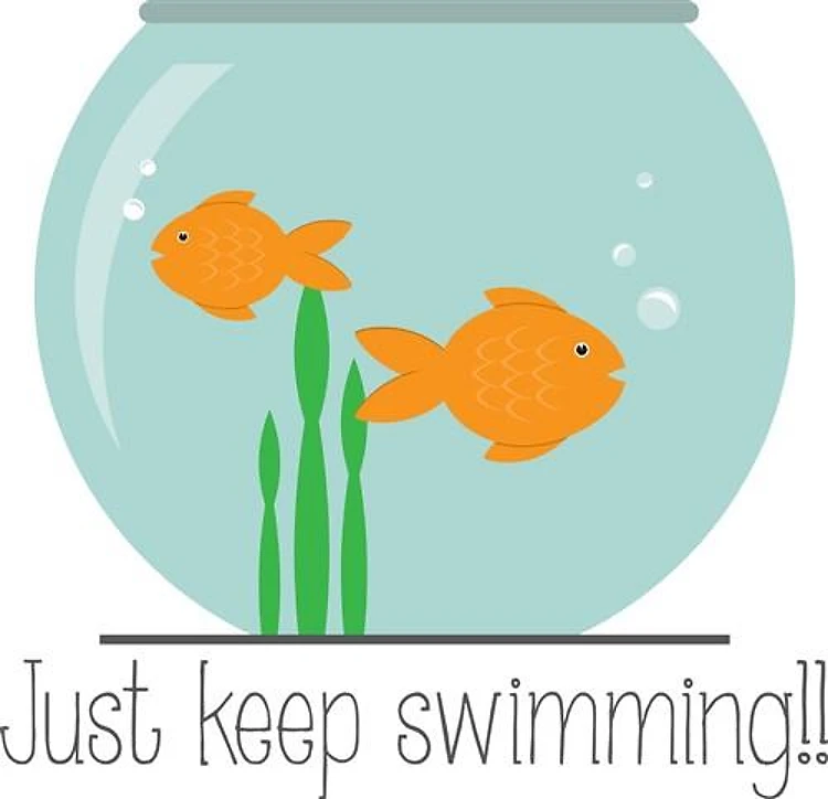 Just Keep Swimming