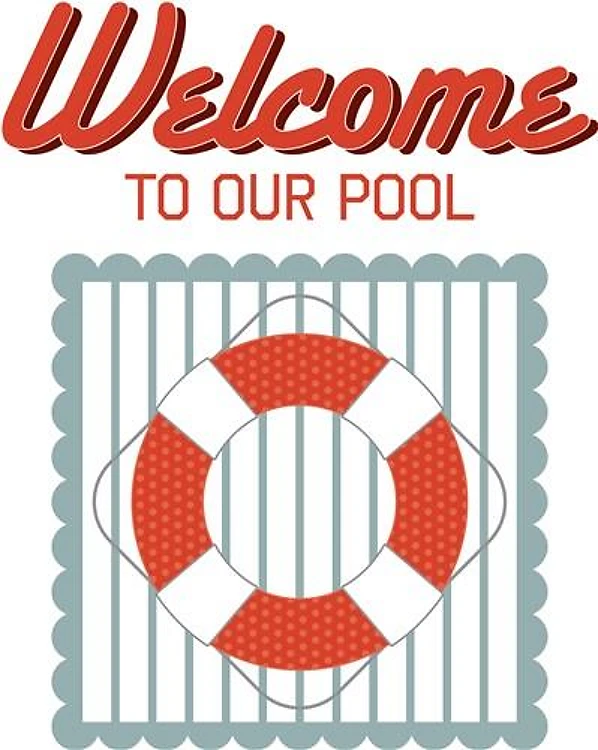 Welcome To Our Pool