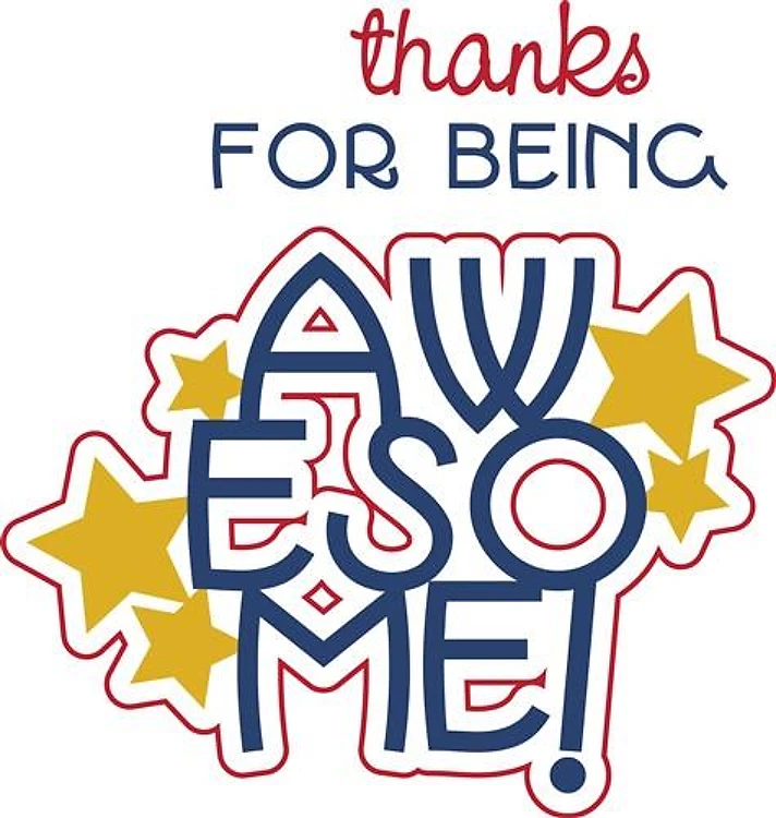 Thanks For Being Awesome