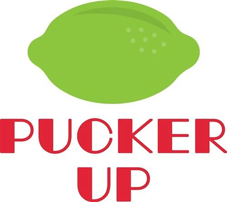 Pucker Up!