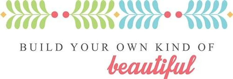 Build Your Beautiful