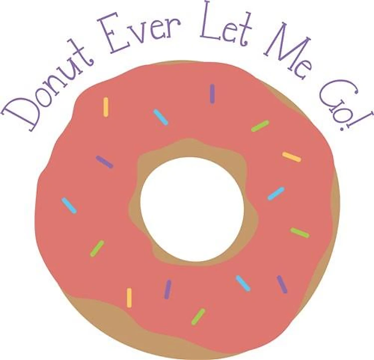 Donut Let Me Go